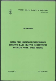 Badania zmian parametrów fizykochemicznych silnikowych olejów smarowych eksploatowanych na statkach Polskiej Żeglugi Morskiej