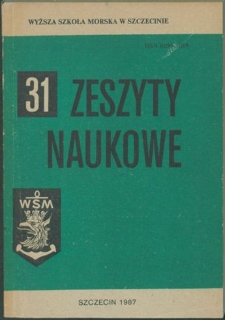 Zeszyty Naukowe. Wyższa Szkoła Morska w Szczecinie. 1987, nr 31