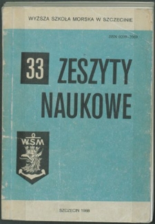 Zeszyty Naukowe. Wyższa Szkoła Morska w Szczecinie. 1988, nr 33