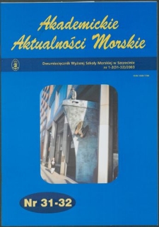 Akademickie Aktualności Morskie : Dwumiesięcznik Wyższej Szkoły Morskiej w Szczecinie. 2003, nr 1-2 (31-32)