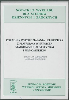 Poradnik współdziałania helikoptera z platformą wiertniczą, statkiem specjalistycznym i pełnomorskim.