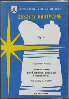 Ochrona statku przed napadami pirackimi i rabunkowymi : Poradnik kapitana