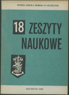 Zeszyty Naukowe. Wyższa Szkoła Morska w Szczecinie. 1980, nr 18