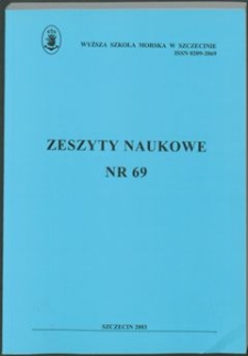 Zeszyty Naukowe. Wyższa Szkoła Morska w Szczecinie. 2003, nr 69