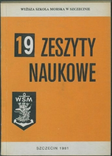 Zeszyty Naukowe. Wyższa Szkoła Morska w Szczecinie. 1981, nr 19