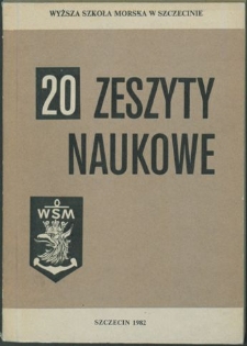 Zeszyty Naukowe. Wyższa Szkoła Morska w Szczecinie. 1982, nr 20