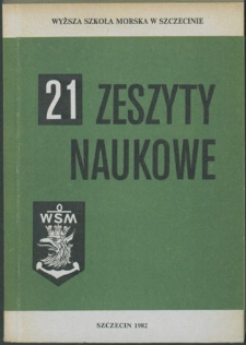 Zeszyty Naukowe. Wyższa Szkoła Morska w Szczecinie. 1982, nr 21