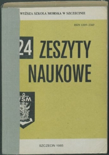 Zeszyty Naukowe. Wyższa Szkoła Morska w Szczecinie. 1985, nr 24