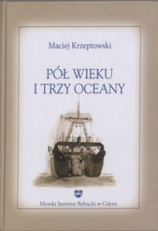 Pół wieku i trzy oceany