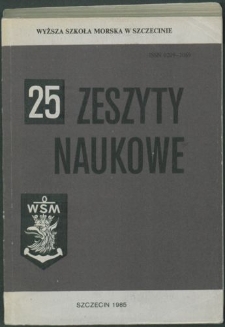 Zeszyty Naukowe. Wyższa Szkoła Morska w Szczecinie. 1985, nr 25