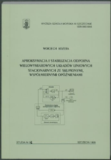 Aproksymacja i stabilizacja odporna wielowymiarowych układów liniowych stacjonarnych ze skupionymi, współmiernymi opóźnieniami