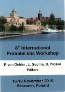 Proceedings of the 8th International Probabilistic Workshop, 18th-19th November 2010, Szczecin, Poland