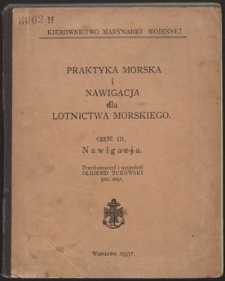 Praktyka morska i nawigacja dla lotnictwa morskiego. Cz. 3, Nawigacja