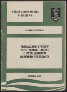 Prowadzenie statków przez ośrodki lądowe z uwzględnieniem warunków pogodowych