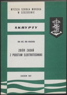 Zbiór zadań z podstaw elektrotechniki : skrypt dla studentów II roku studiów stacjonarnych i zaocznych