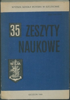 Zeszyty Naukowe. Wyższa Szkoła Morska w Szczecinie. 1989, nr 35