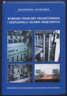 27. XXVII Sympozjum Siłowni Okrętowych : wybrane problemy projektowania i eksploatacji siłowni okrętowych : SymSO 2006