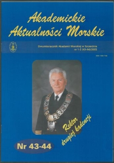 Akademickie Aktualności Morskie : Dwumiesięcznik Akademii Morskiej w Szczecinie. 2005, nr 1-2 (43-44)