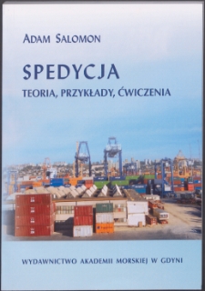 Spedycja : teoria, przykłady, ćwiczenia