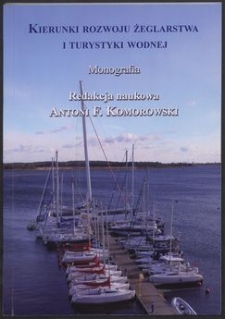 Kierunki rozwoju żeglarstwa i turystyki wodnej : monografia