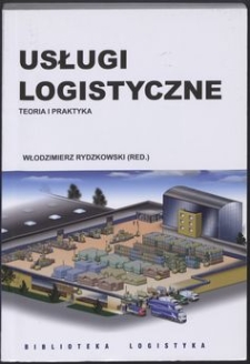 Usługi logistyczne : teoria i praktyka