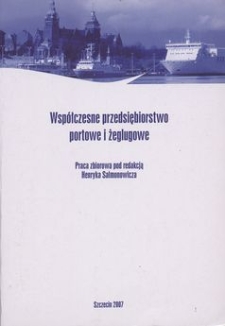 Współczesne przedsiębiorstwo portowe i żeglugowe : praca zbiorowa