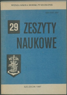 Zeszyty Naukowe. Wyższa Szkoła Morska w Szczecinie. 1987 nr, 29