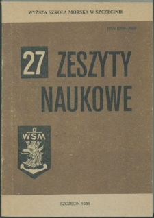 Zeszyty Naukowe. Wyższa Szkoła Morska w Szczecinie. 1986, nr 27