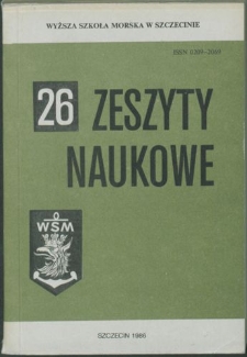 Zeszyty Naukowe. Wyższa Szkoła Morska w Szczecinie. 1986 nr 26