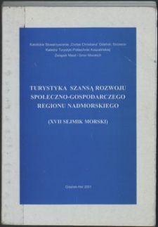 17. XVII Sejmik Morski : turystyka szansą rozwoju społeczno - gospodarczego regionu nadmorskiego, Gdańsk - Hel, 2001