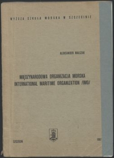 Międzynarodowa Organizacja Morska. International Maritime Organization (IMO)