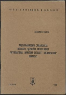 Międzynarodowa Organizacja Morskiej Łączności Satelitarnej (International Maritime Satellite Organization ) INMARSAT