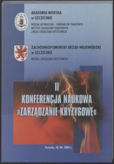 2. II Konferencja Naukowa Zarządzanie Kryzysowe : Ratownictwo w sytuacjach kryzysowych