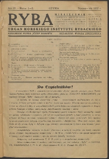 Ryba : miesięcznik poświęcony sprawom rybactwa morskiego, potrzebom przemysłu i handlu rybnego oraz propagandzie spożycia ryb. 1932, R. 4, nr 1-2