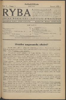 Ryba : miesięcznik poświęcony sprawom rybactwa morskiego, potrzebom przemysłu i handlu rybnego oraz propagandzie spożycia ryb. 1933, R.5, nr 1