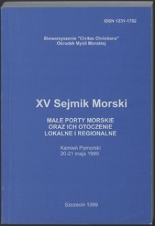 15. XV Sejmik Morski : Małe porty morskie i ich otoczenie lokalne i regionalne, Kamień Pomorski 20 - 21 maja 1999