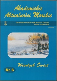 Akademickie Aktualności Morskie : Dwumiesięcznik Wyższej Szkoły Morskiej w Szczecinie. 1998, nr 6 listopad - grudzień