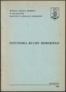 1. [I] Inżynieria Ruchu Morskiego : materiały na sympozjum naukowe 27 października 1981 r.