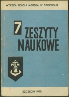 Zeszyty Naukowe. Wyższa Szkoła Morska w Szczecinie. 1975, nr 7