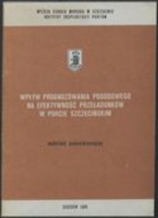 Wpływ prognozowania pogodowego na efektywność przeładunków w porcie szczecińskim : materiały pokonferencyjne