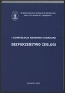 1. I Konferencja Naukowo- Techniczna : Bezpieczeństwo Żeglugi