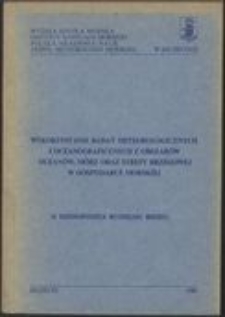 Wykorzystanie badań meteorologicznych i oceanograficznych z obszarów oceanów, mórz oraz strefy brzegowej w gospodarce morskiej : 2 [II] Kursokonferencja meteorologii morskiej