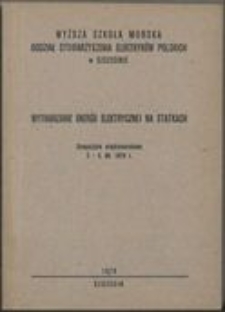 Wytwarzanie energii elektrycznej na statkach : Sympozjum Międzynarodowe 2-3.06.1976 r.