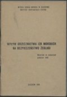 Wpływ orzecznictwa izb morskich na bezpieczeństwo żeglugi: materiały na sympozjum , grudzień 1986