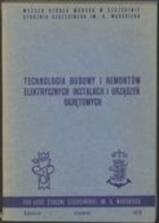 Technologia budowy i remontów elektrycznych instalacji i urządzeń okrętowych: Seminarium Naukowe, 1-2.06.1978 r.