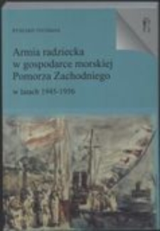 Armia radziecka w gospodarce morskiej Pomorza Zachodniego w latach 1945-1956