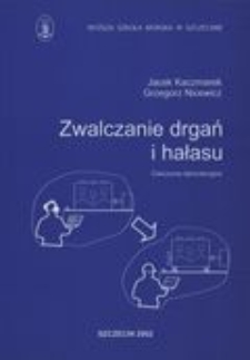 Zwalczanie drgań i hałasu : ćwiczenia laboratoryjne