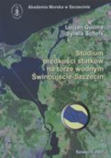 Studium prędkości statków na torze wodnym Świnoujście-Szczecin