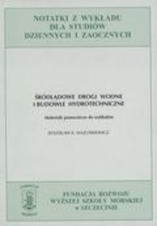 Śródlądowe drogi wodne i budowle hydrotechniczne : materiały pomocnicze do wykładów