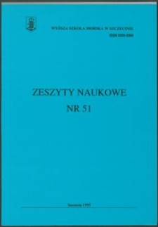 Zeszyty Naukowe. Wyższa Szkoła Morska w Szczecinie. 1995, nr 51